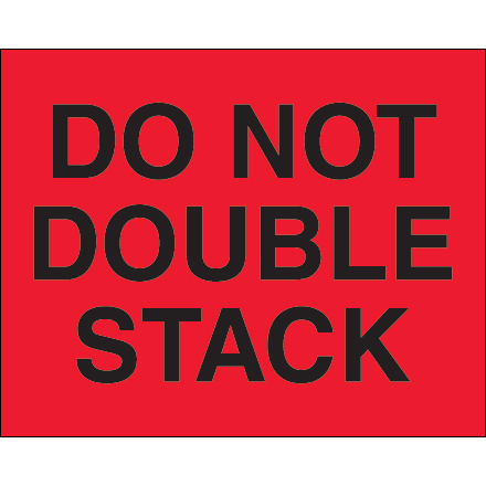 8 x 10" - "Do Not Double Stack" (Fluorescent Red) Labels